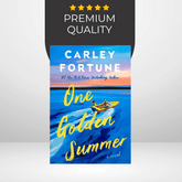 One Golden Summer by Carley Fortune